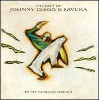 In my African Dream - The best of Johnny Clegg & Savuka